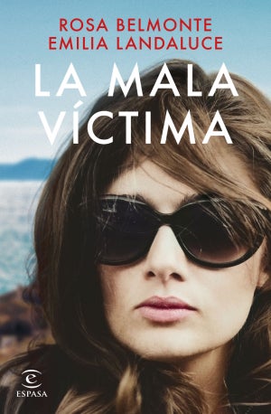 La mala victima – Rosa Belmonte y Emilia Landaluce : Entretenimiento de España