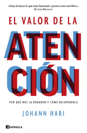 El valor de la atencion – Johann Hari : Entretenimiento de España