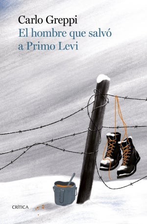 El hombre que salvo a Primo Levi – Carlo Greppi : Entretenimiento de España