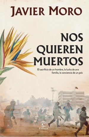 Nos quieren muertos – Javier Moro : Entretenimiento de España