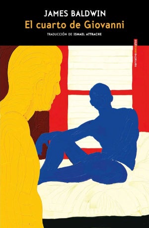 La novela de amor homosexual de James Baldwin que sus editores quisieron quemar : Entretenimiento de España